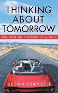 Thinking about Tomorrow: Reinventing Yourself at Midlife