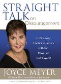 Straight Talk on Discouragement: Overcoming Emotional Battles with the Power of God's Word!