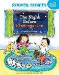 The Night Before Kindergarten (Sticker Stories) [With Sticker(s)]