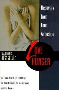 Love Hunger Recovery From Food Addiction