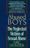 Abused Boys The Neglected Victims of Sexual Abuse