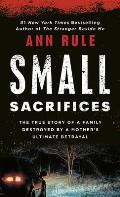 Small Sacrifices a True Story of Passion & Murder