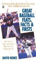 Great Baseball Feats Facts & Firsts 2001