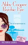 Abby Cooper Psychic Eye A Psychic Eye Mystery