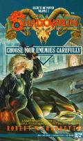 Choose Your Enemies Carefully Shadowrun