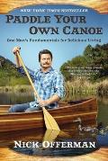 Paddle Your Own Canoe One Mans Fundamentals for Delicious Living