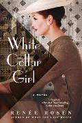White Collar Girl A Novel of Chicago Journalism Is the 1950s