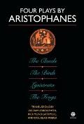 Four Plays by Aristophanes The Birds The Clouds The Frogs Lysistrata