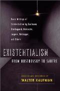 Existentialism From Dostoevsky To Sartre