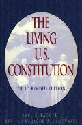 The Living U.S. Constitution: Third Revised Edition