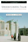 Understanding Islam An Introduction to the Muslim World Third Revised Edition
