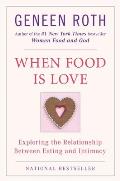 When Food Is Love Exploring the Relationship Between Eating & Intimacy