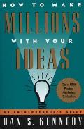 How to Make Millions with Your Ideas An Entrepreneurs Guide