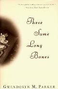 These Same Long Bones