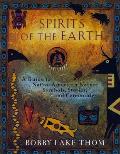Spirits of the Earth A Guide to Native American Nature Symbols Stories & Ceremonies