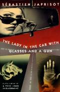 Lady In The Car With Glasses & A Gun