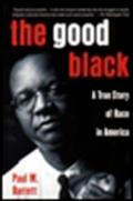 The Good Black: A True Story of Race in America