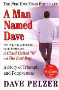 Man Named Dave A Story of Triumph & Forgiveness
