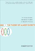 Theory of Almost Everything The Standard Model the Unsung Triumph of Modern Physics