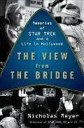 View from the Bridge Memories of Star Trek & a Life in Hollywood