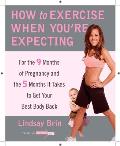 How to Exercise When Youre Expecting