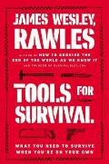 Tools for Survival: What You Need to Survive When You're on Your Own