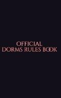 Official Dorm rules Book: Dorm rules