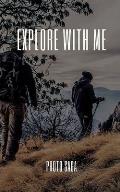 Explore with me
