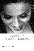 Iconic Madonna drawing Journal Sir Michael Huhn Designer edition: Iconic Madonna drawing Journal Sir Michael Huhn Designer edition