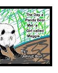 The Day a Panda Bear met A Girl Called Maggie.