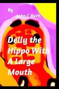 Delly the Hippo With A Large Mouth.