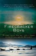 Firecracker Boys H Bombs Inupiat Eskimos & the Roots of the Environmental Movement