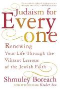 Judaism for Everyone Renewing Your Life Through the Vibrant Lessons of the Jewish Faith