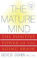 Mature Mind The Positive Power of the Aging Brain