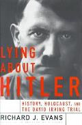 Lying About Hitler History Holocaust &
