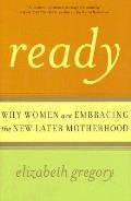 Ready Why Women Are Embracing the New Later Motherhood