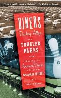 Diners Bowling Alleys & Trailer Parks Chasing the American Dream in Postwar Consumer Culture