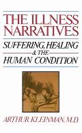 Illness Narratives Suffering Healing & the Human Condition