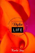 Dyke Life A Celebration Of The Lesbian E