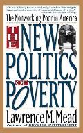 The New Politics of Poverty: The Nonworking Poor in America
