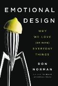 Emotional Design Why We Love or Hate Everyday Things
