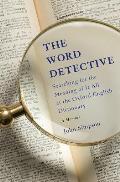 Word Detective Searching for the Meaning of It All at the Oxford English Dictionary