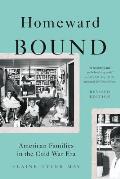 Homeward Bound American Families In The Cold War Era