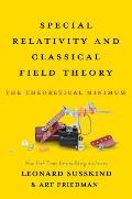 Special Relativity & Classical Field Theory The Theoretical Minimum