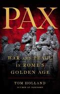 Pax War & Peace in Romes Golden Age
