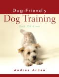 Dog Friendly Dog Training 2nd Edition