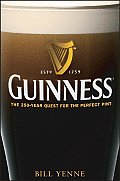 Guinness The 250 Year Quest for the Perfect Pint