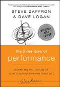 Three Laws of Performance Rewriting the Future of Your Organization & Your Life