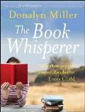 Book Whisperer Awakening the Inner Reader in Every Child