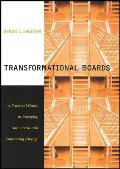 Transformational Boards: A Practical Guide to Engaging Your Board and Embracing Change